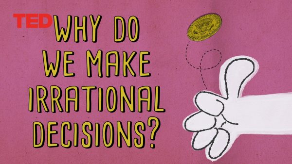 The psychology behind irrational decisions | Sara Garofalo | TED-Ed Animation