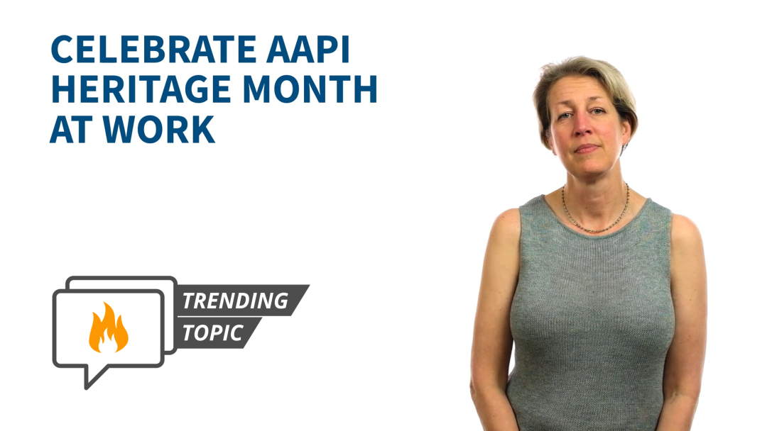 Celebrate Asian American and Pacific Islander Heritage Month at Work