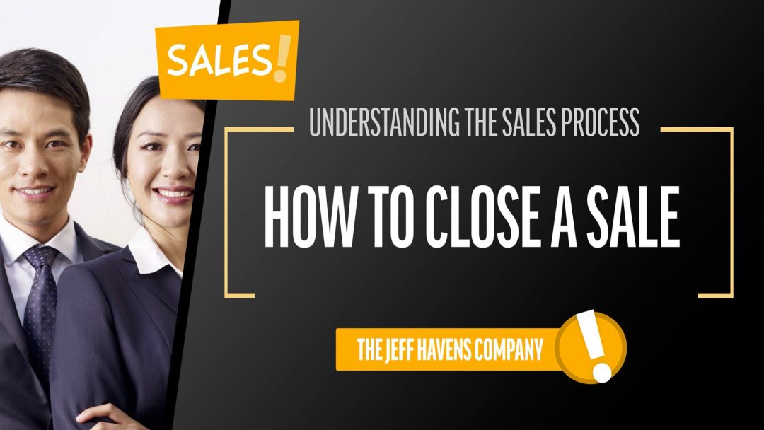Understanding the Sales Process: How to Close a Sale