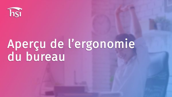 Aper√ßu de l‚Äôergonomie du bureau
