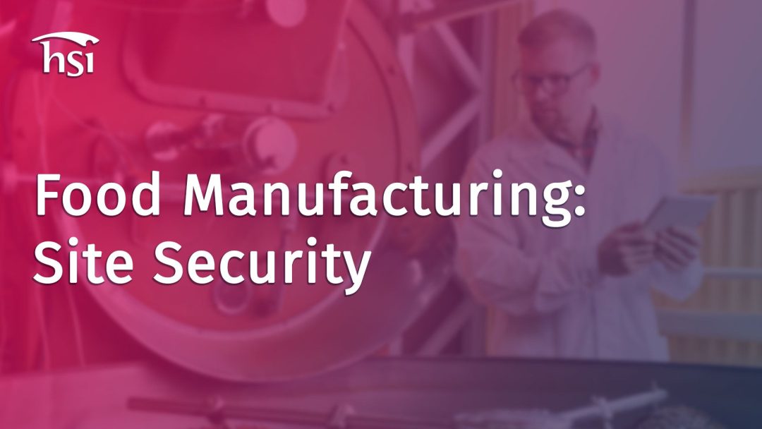 Food Manufacturing: Site Security