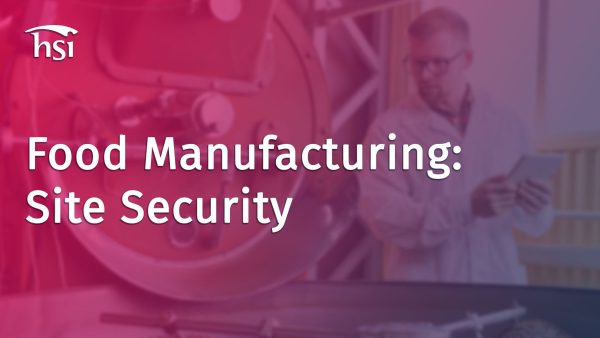 Food Manufacturing: Site Security