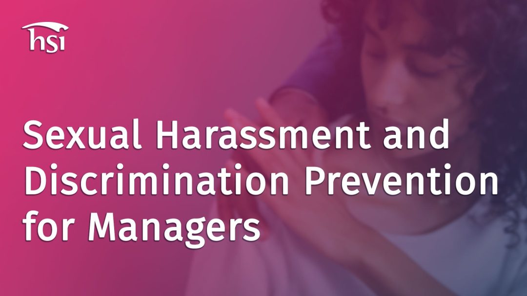 Sexual Harassment and Discrimination Prevention (Manager/Supervisor)
