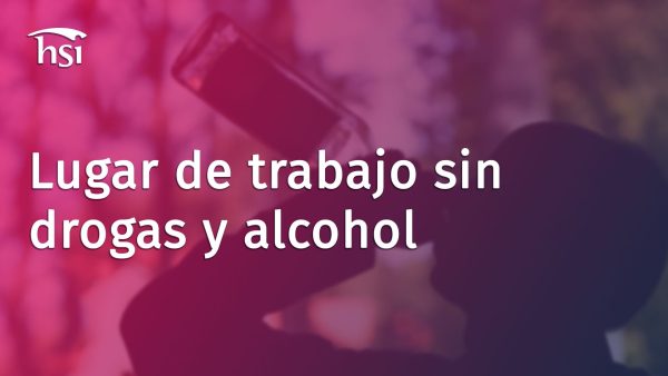 Lugar de trabajo sin drogas y alcohol información general