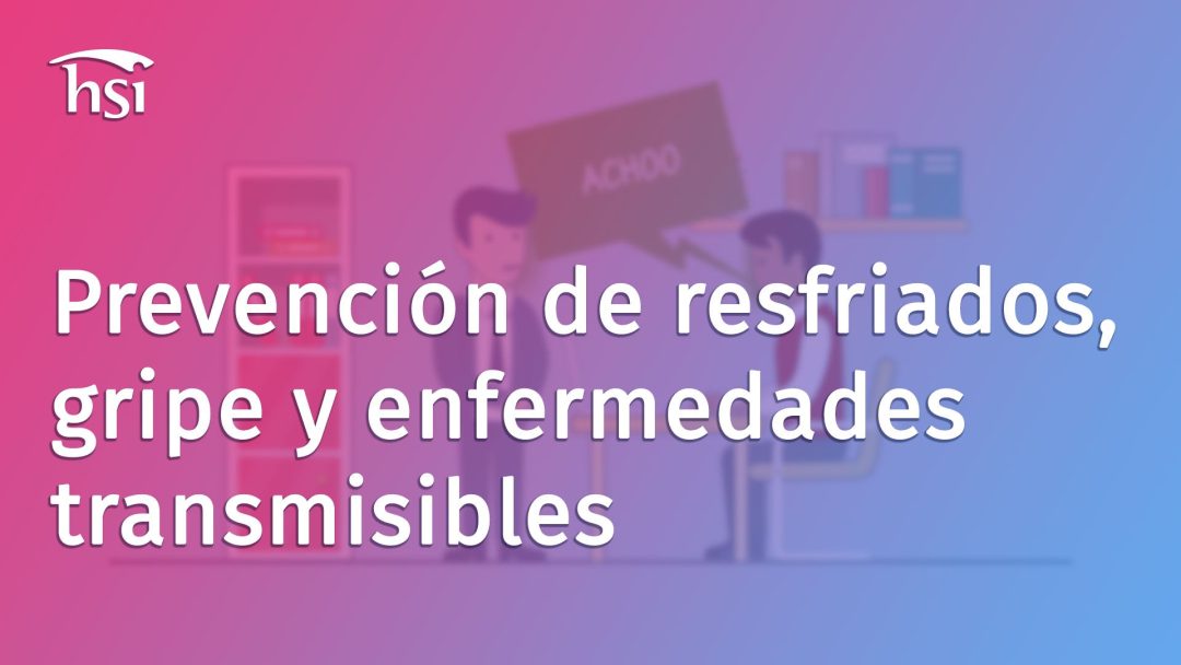 Prevención de resfriados, gripe y enfermedades transmisibles