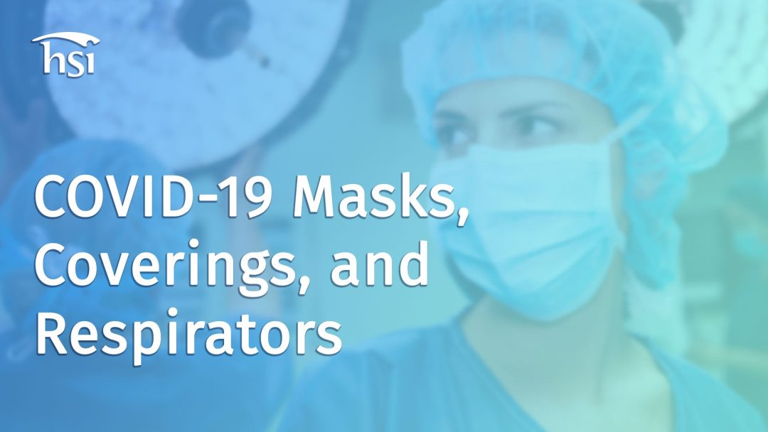 COVID-19 Masks, Coverings, and Respirators
