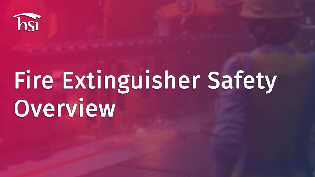 Fire Extinguisher Safety: Overview