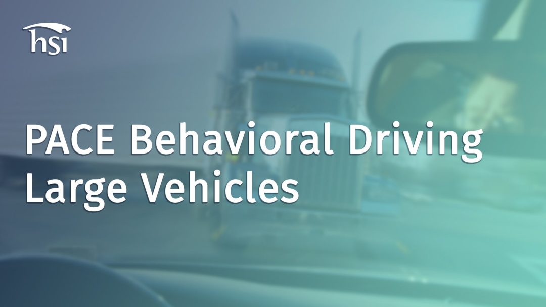 PACE Behavioral Driving Large Vehicles