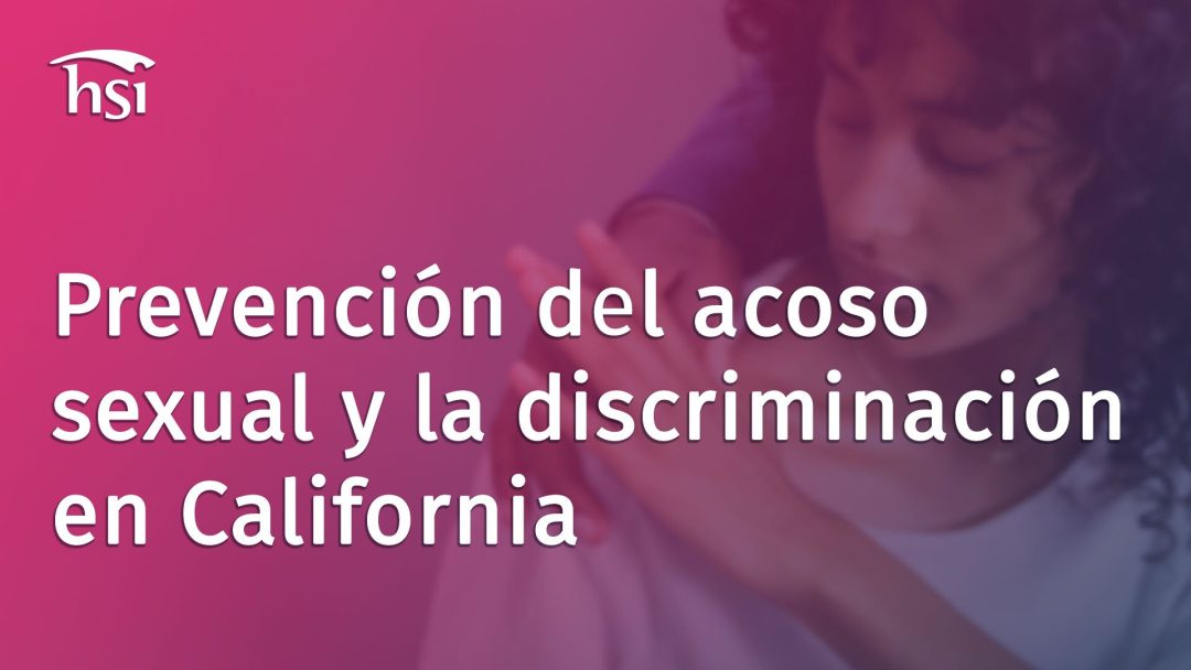 Prevención del acoso sexual y la discriminación en California