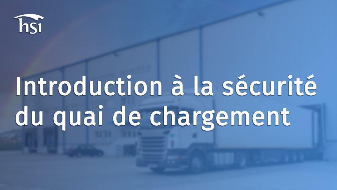 Introduction √† la sécurité du quai de chargement