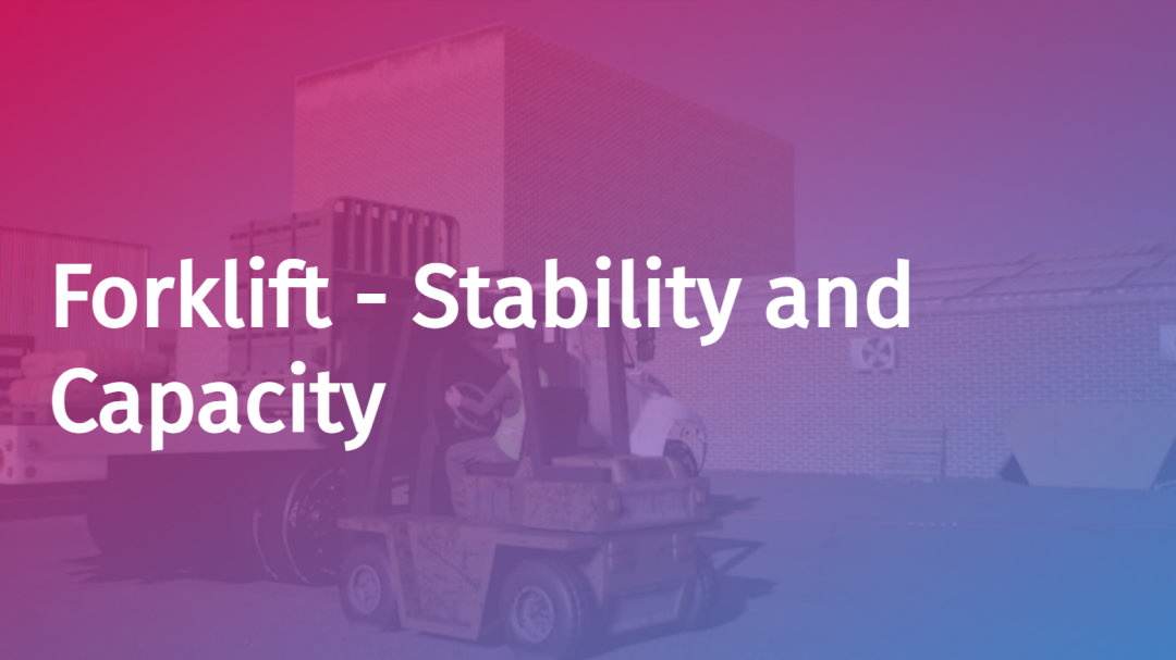 Forklifts: 02. Stability and Capacity (Test Out Option)