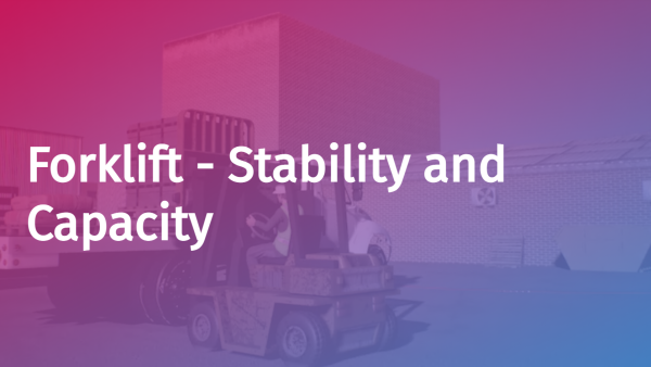 Forklifts: 02. Stability and Capacity (Test Out Option)