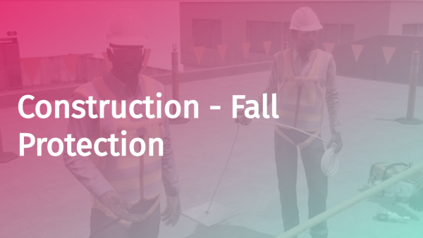 Construction: Fall Protection