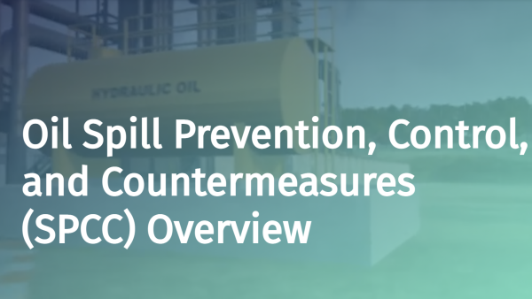 Oil Spill Prevention, Control, and Countermeasures (SPCC): Overview