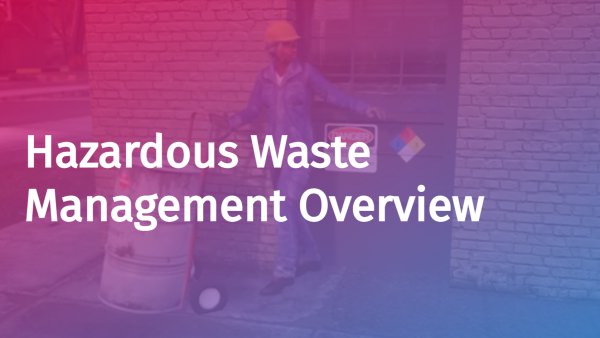 Hazardous Waste Management: Overview