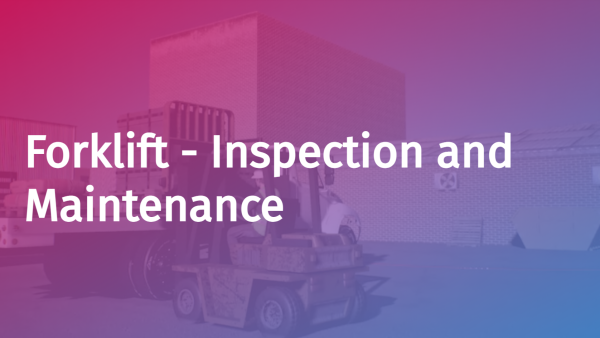 Forklifts: 05. Inspection and Maintenance