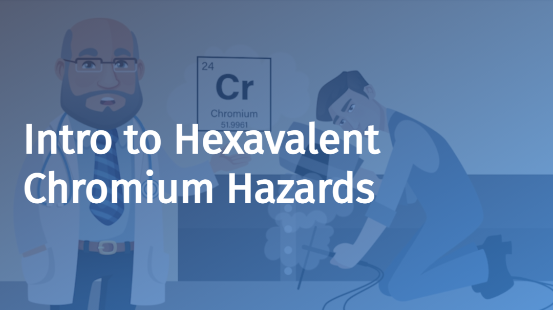 Hexavalent Chromium [Cr(VI)] Hazards: Introduction