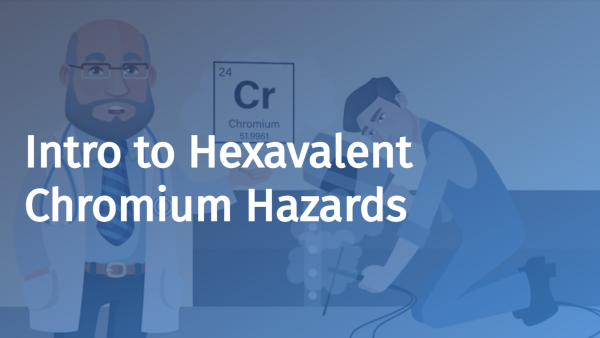 Hexavalent Chromium [Cr(VI)] Hazards: Introduction