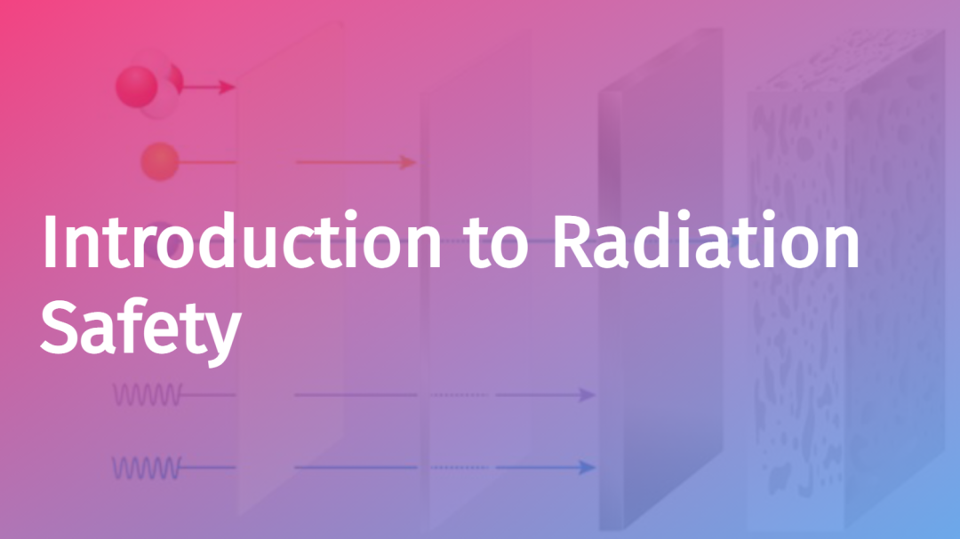 Radiation Safety: Introduction