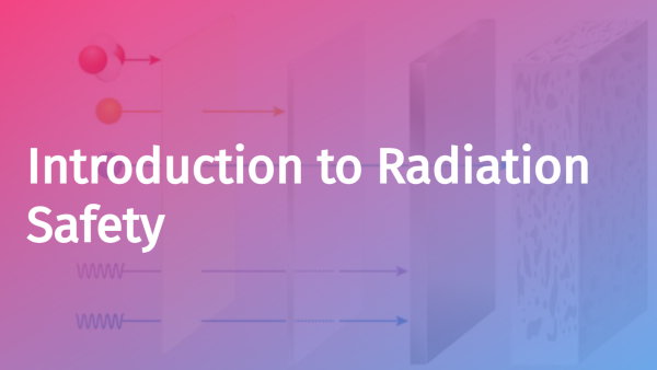 Radiation Safety: Introduction