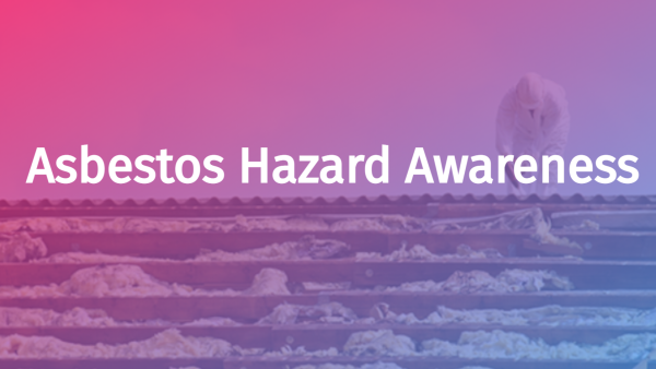 Asbestos Hazard Awareness