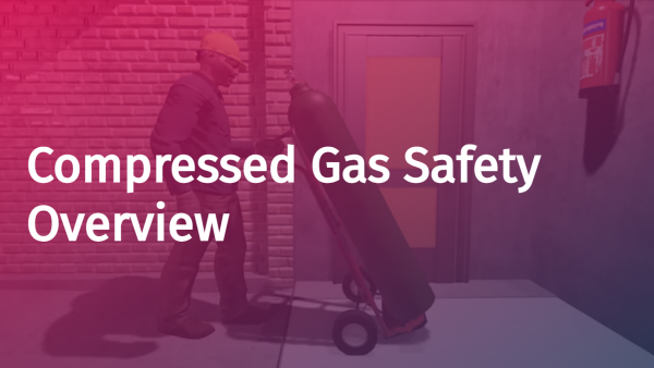 Compressed Gas Safety: Overview