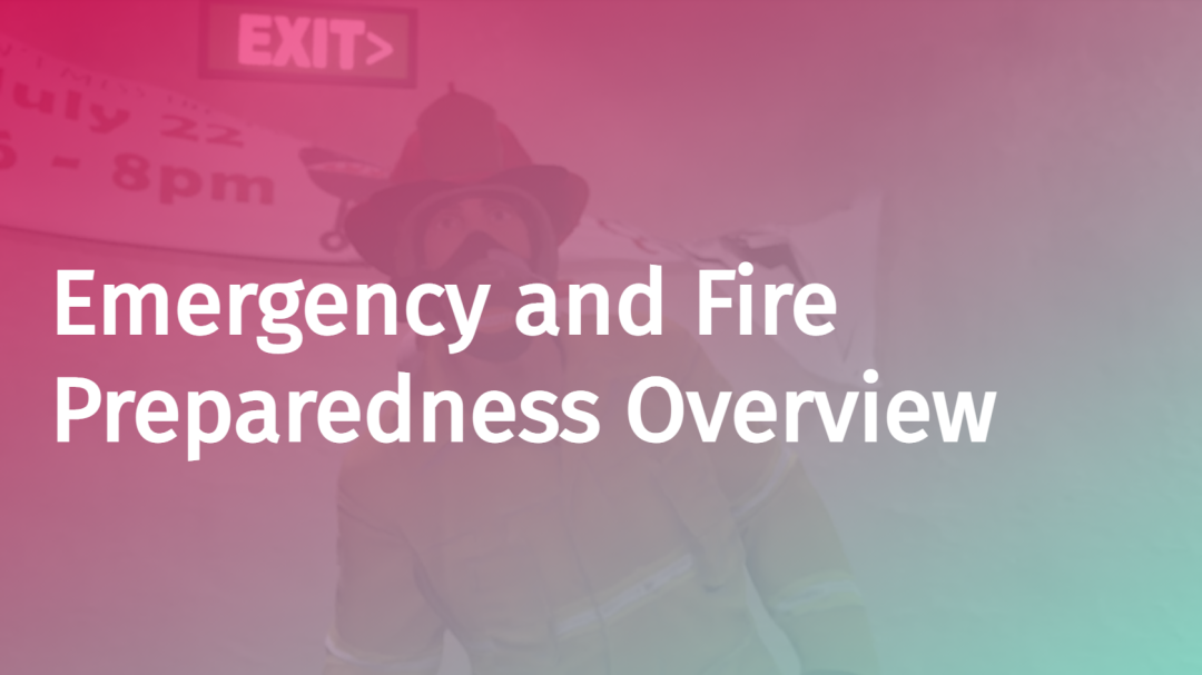 Emergency and Fire Preparedness: Overview