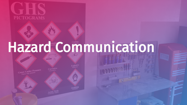 Hazard Communication [Globally Harmonized System (GHS)]