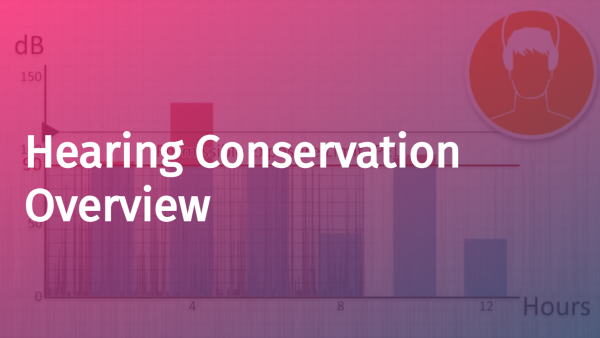 Hearing Conservation: Overview
