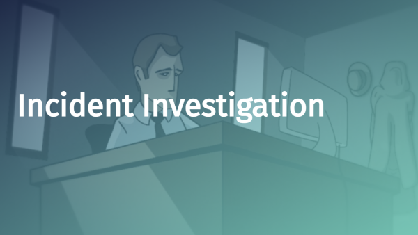 Incident Investigation (Manager/Supervisor)