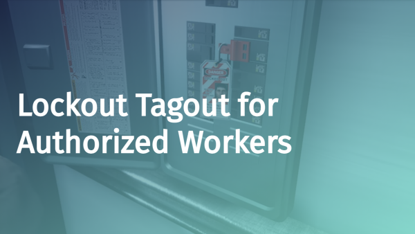 Lockout/Tagout (LOTO) for Authorized Workers