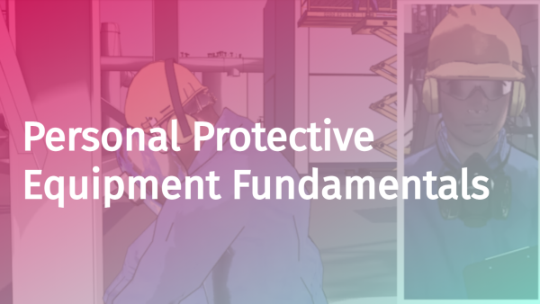 Personal Protective Equipment (PPE): Fundamentals