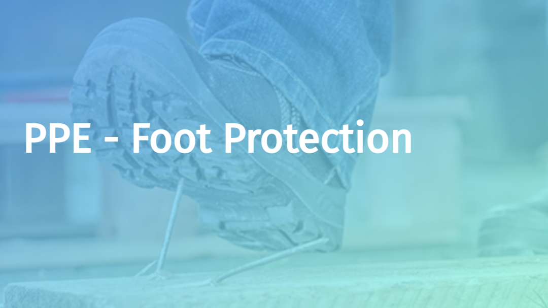 Personal Protective Equipment (PPE): Foot Protection