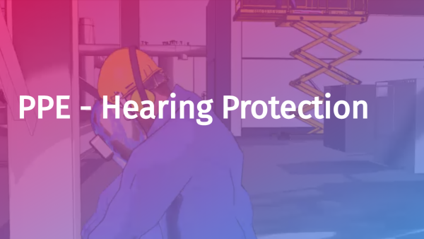 Personal Protective Equipment (PPE): Hearing Protection