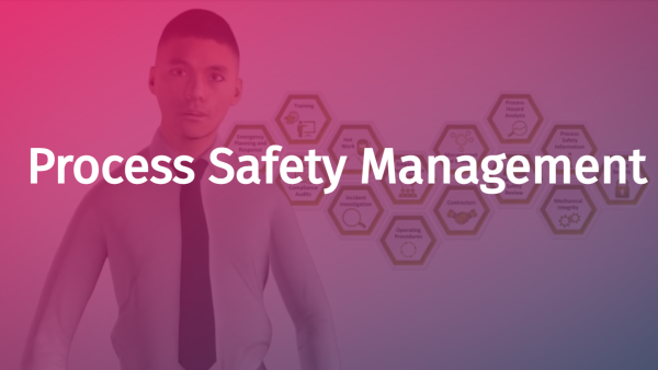 Process Safety Management (PSM)