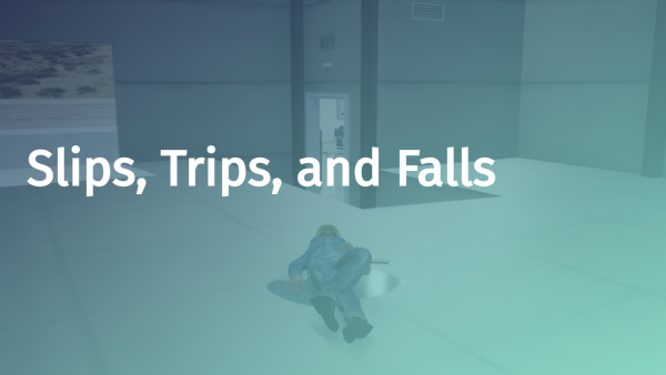 Slips, Trips, and Falls