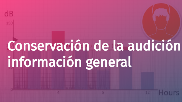 Conservación de la audición información general