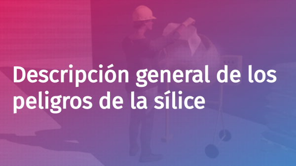 Descripción general de los peligros de la sílice
