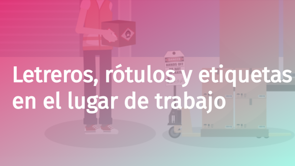 Letreros, rótulos y etiquetas en el lugar de trabajo