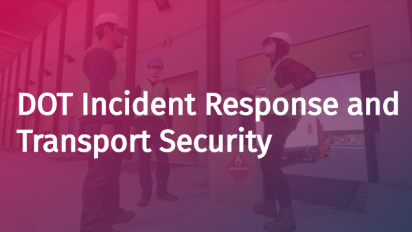 The Department of Transportation (DOT): 05. Incident Response and Transport Security