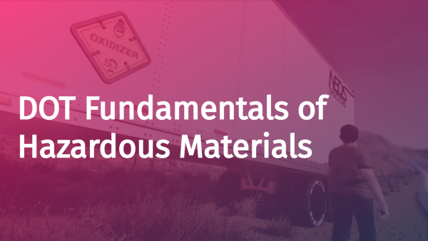 The Department of Transportation (DOT): 01. Hazardous Materials - Fundamentals