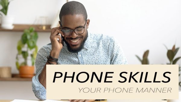 Phone Skills: Your Phone Manner
